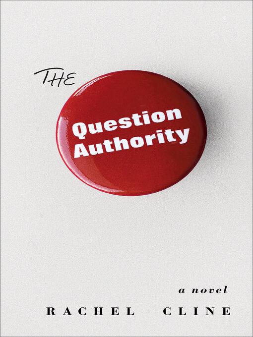 Title details for The Question Authority by Rachel Cline - Available